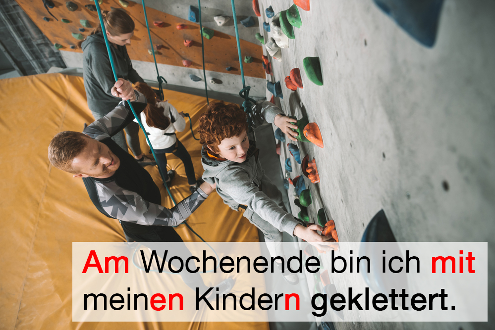 How’d you say in German “On the weekend, I climbed with my children